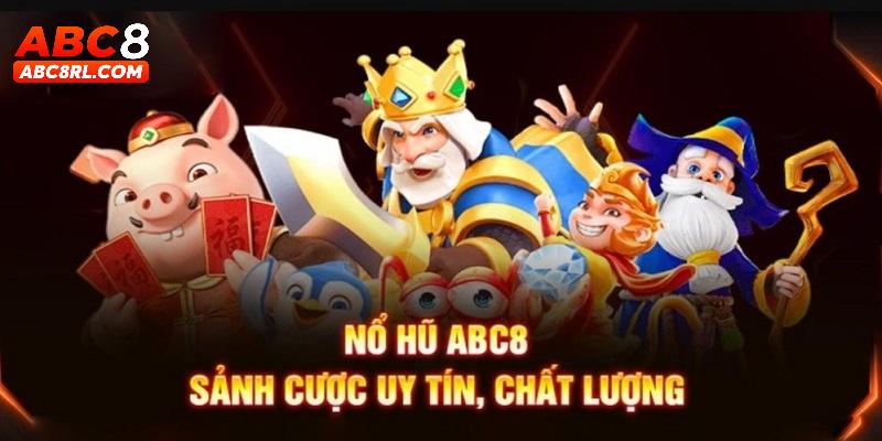 Lợi điểm người chơi có được khi tham gia nổ hũ ABC8 Lợi điểm người chơi có được khi tham gia nổ hũ ABC8