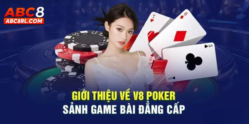 Giới thiệu tổng quan về sảnh V8 Poker ABC8 Giới thiệu tổng quan về sảnh V8 Poker ABC8
