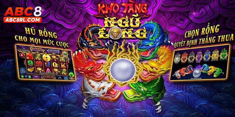 Giới thiệu vài điều về kho tàng ngũ long thuộc nhà cái ABC8 Giới thiệu vài điều về kho tàng ngũ long thuộc nhà cái ABC8