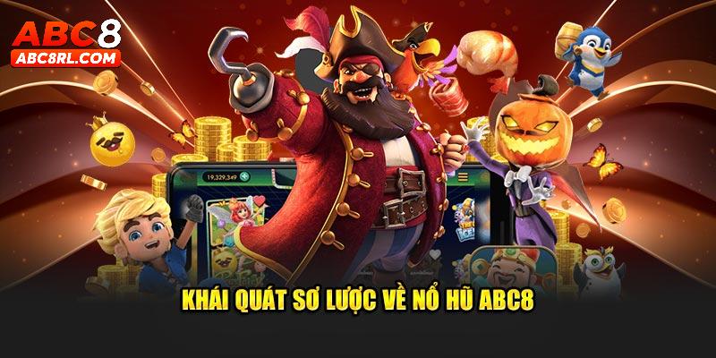 Giới thiệu đôi điều về sảnh nổ hũ ABC8 Giới thiệu đôi điều về sảnh nổ hũ ABC8