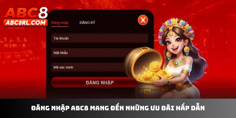 Lợi ích mang đến cho người chơi đăng nhập ABC8 thành công